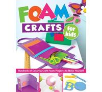 Various Contributors Foam Crafts for Kids (Tascabile)
