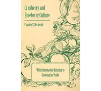Various Cranberry and Blueberry Culture - With Information Relating (Tascabile)