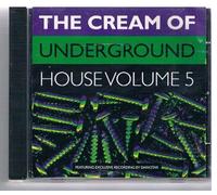 Various - Cream of U'ground House 5