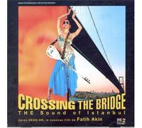 Various - Crossing the Bridge: The Sound of Istanbul