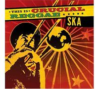 Various - Crucial Reggae: Ska