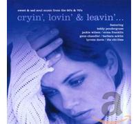 Various - Cryin',Lovin' & Leavin'