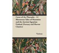 Various Curse of the Pharaohs - 12 Monstrous Tales of Mummies and th (Tascabile)