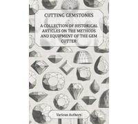 Various Cutting Gemstones - A Collection of Historical Articles on t (Tascabile)