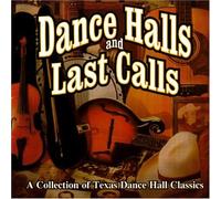 Various - Dance Halls And Last Calls: A Collection Of Texas Dance Hall