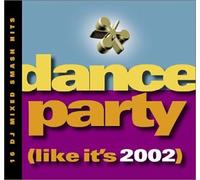 Various - Dance Party: Like It's 2002