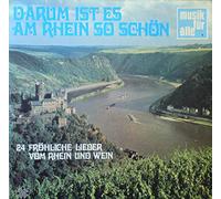 Various - Darum Ist Es Am Rhein So Schön (24 Fröhliche Lieder Vom Rhein Und Wein)