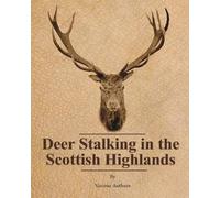 Various Deer Stalking in the Scottish Highlands (Tascabile)