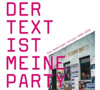 Various Der Text ist meine Party (Die Hamburger Schule 1989-2000) (CD)