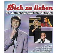 Various - Dich zu lieben - Die deutschen Superhits der 80er mit Roland Kaiser und anderen