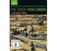 Various - Die Erde von Oben - GEO Edition: Das Ende des Erdöls