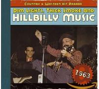 Various Dim Lights,Thick Smoke and Hillbilly Music 1963 (CD)