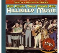 Various Dim Lights,Thick Smoke and Hillbilly Music 1965 (CD)