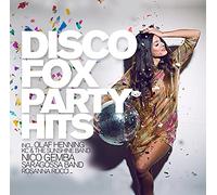 Olaf Henning, Saragossa Band, KC & The Sunshine Band, Jasmin Wagner, Rosanna Rocci, Nico Gemba, e più - Disco Fox Party Hits