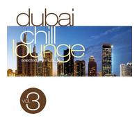 Various - Dubai Chill Lounge Vol.3