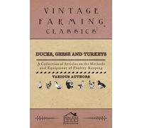 Various Ducks, Geese and Turkeys - A Collection of Articles on the M (Tascabile)