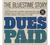 Various - Dues Paid (the Bluestime Story)