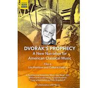Dvořák’s Prophecy - A New Narrative for American Classical Music: Film 6 - (DVD)