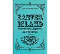 Various Easter Island - Its People, Legends, And Customs (Folklore H (Tascabile)