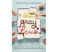Various Eat Pray Love Made Me Do It (Tascabile)