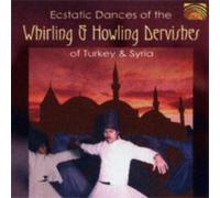 Various Ecstatic Dances Of The Whirling & Howling Dervishes: of Turkey & Sy (CD)