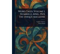 Various Edwin Baird Weird Tales, Volume 1, Number 2, April, 1923 (Tascabile)