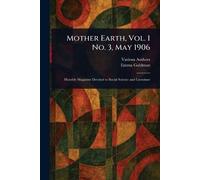 Various Emma Goldman Mother Earth, Vol. 1 No. 3, May 1906 (Tascabile)