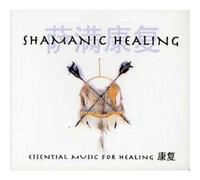 Various - Essential Healing: Shamanic Healing