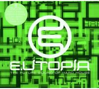 Various - Eutopia - The Future Sound Of Hard House
