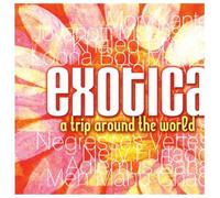 Various - Exotica-a Trip Around the Worl