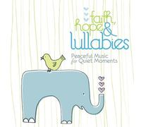 VARIOUS - FAITH HOPE AND LULLABIES - PEACEFUL