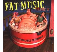 Various - Fat Music Vol.6/Uncontrollable Fatulence