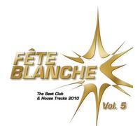 Various - Fete Blanche Vol.5 [Import]