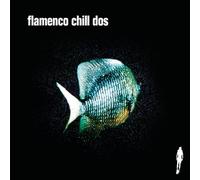 Various - Flamenco Chill Dos