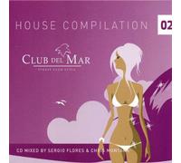 Various/Flores,Sergio & Montana,Chris (Mixed By) - Club Del Mar-Finest Club Style Vol.2