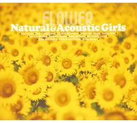 Various - Flower: Natural & Acoustic Girl