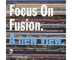 Various Focus On Fusion A New View: A new view. (CD) Album