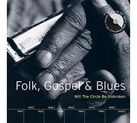 Various - Folk Blues & Gospel: Will The Circle Be Unbroken