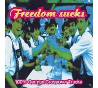 Various - Freedom Sucks-100 Perc.German