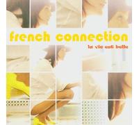 Various - French Connection-la Vie Est B