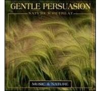 Various - Gentle Persuasion: Nature's Re