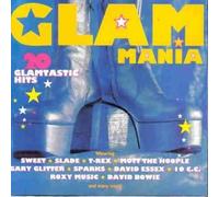 Various - Glam Mania: 20 Glamtastic 70s hits