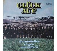 Various - Glück Auf - Bergarbeiter Singen Und Spielen - ETERNA - 8 15 077