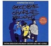 Various - Goodbye Charlie Bright