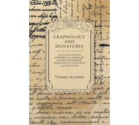 Various Graphology and Signatures - A Collection of Historical Artic (Tascabile)