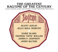 Greatest Ragtime Of The Century - Classic Ragtime Blues & Stomps-Solos From Rare Pia