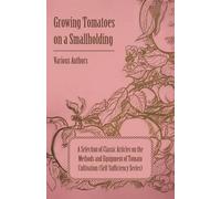 Various Growing Tomatoes on a Smallholding - A Selection of Classic (Tascabile)