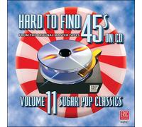 Various Hard-To-Find 45s, Vol. 11: Sugar Pop Classics (CD)
