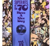 Various Have A Nice Day Super Hits Of The '70s, Vol. 15 (CD)