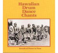 Various Hawaiian Drum Dance Chants: Sounds of Power in Time Album